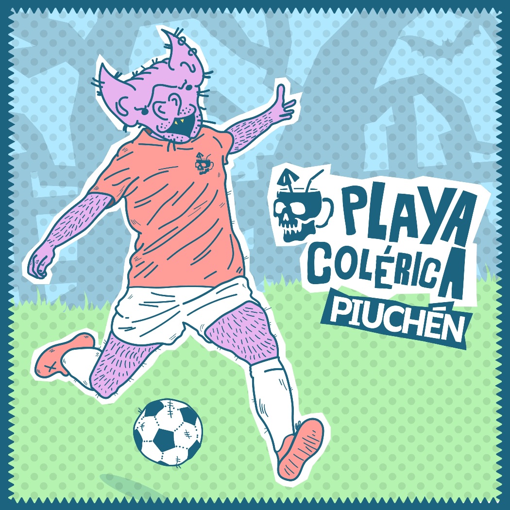 Playa Colérica presenta "Piuchén" - nuevo disco